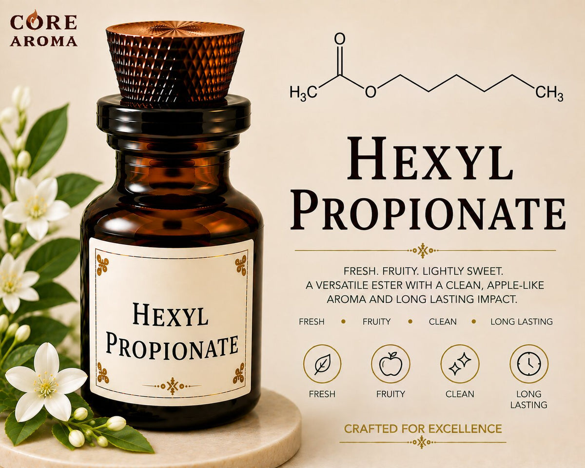 Hexyl Propionate Aroma Chemical | Fresh Fruity & Green Note
