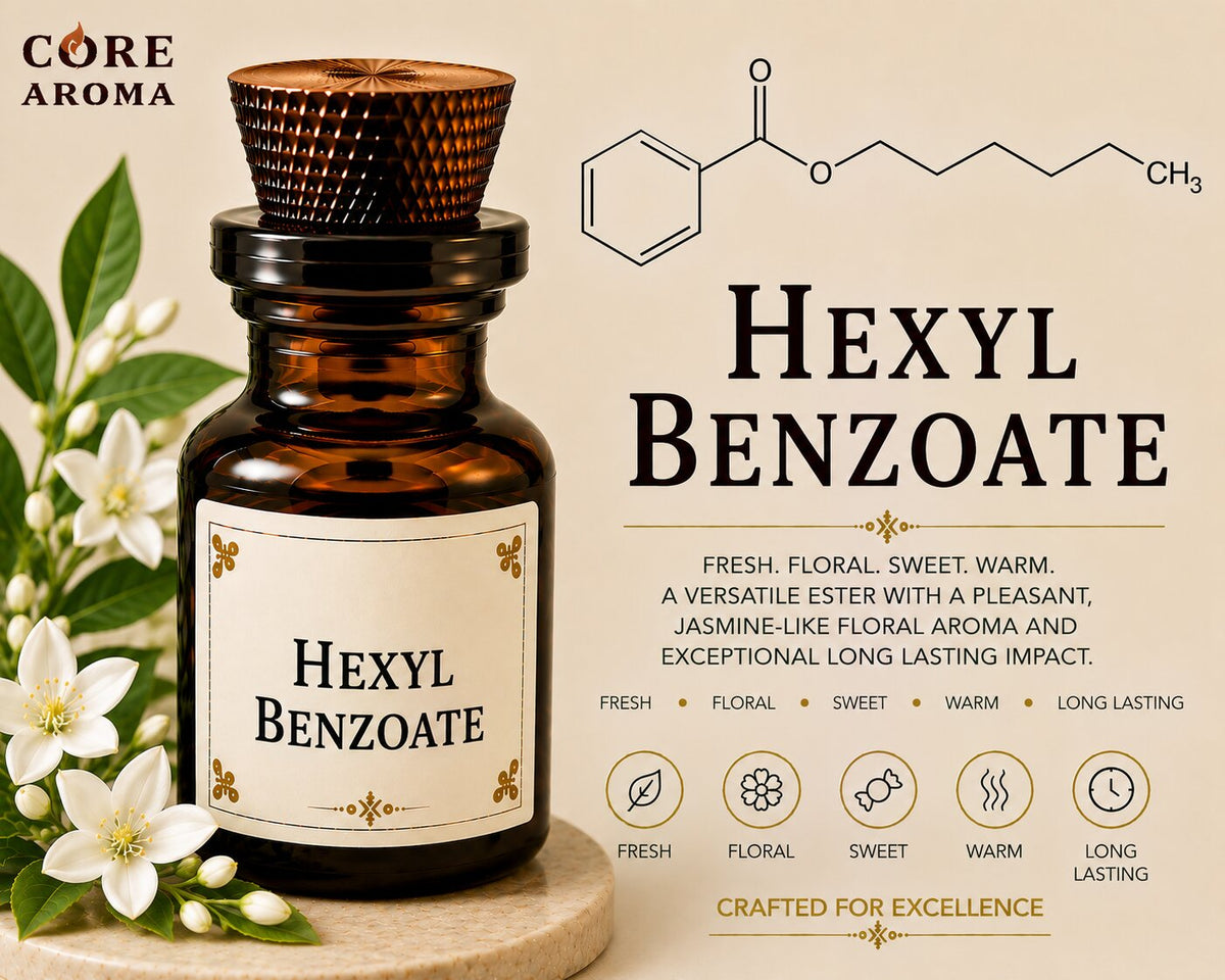 Hexyl Benzoate Aroma Chemical | Soft Floral & Balsamic Fragrance Note